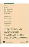 Structure and dynamics of materials in the mesoscopic domain proceedings of the Fourth Royal Society-Unilever Indo-UK Forum in Materials Science and Engineering