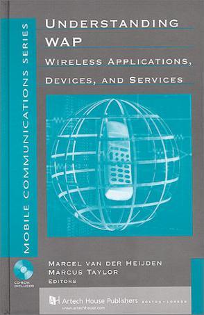 Understanding WAP wireless applications, devices, and services