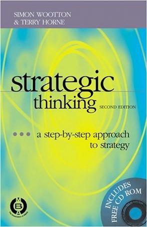 Strategic thinking a step-by-step approach to strategy