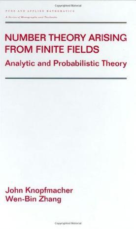 Number theory arising from finite fields analytic and probabilistic theory