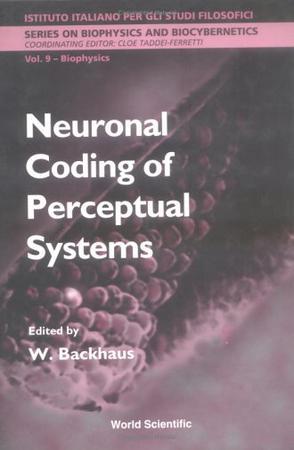 Neuronal coding of perceptual systems proceedings of the International School of Biophysics, Casamicciola, Napoli, Italy, 12-17 October 1998