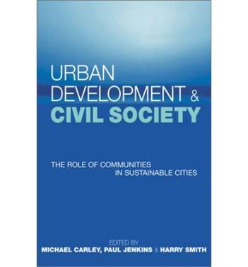 Urban development and civil society the role of communities in sustainable cities
