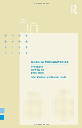 Regulating medicines in Europe competition, expertise and public health