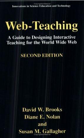 Web-teaching a guide for designing interactive teaching for the World Wide Web
