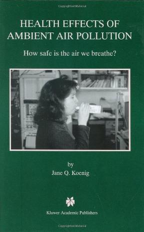 Health effects of ambient air pollution how safe is the air we breathe?