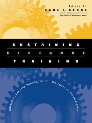 Sustaining distance training integrating learning technologies into the fabric of the enterprise