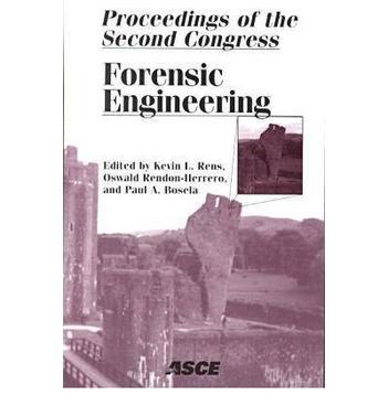 Forensic engineering proceedings of the second congress, May 21-23, 2000, San Juan, Puerto Rico