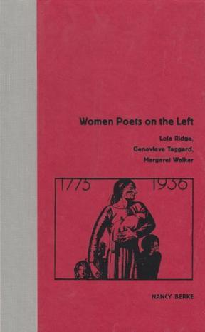 Women poets on the left Lola Ridge, Genevieve Taggard, Margaret Walker