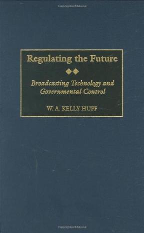 Regulating the future broadcasting technology and governmental control