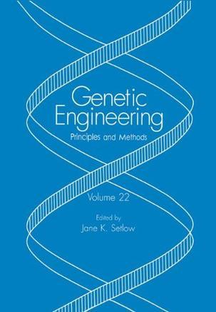 Genetic engineering principles and methods. v. 22