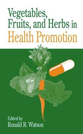 Vegetables, fruits, and herbs in health promotion