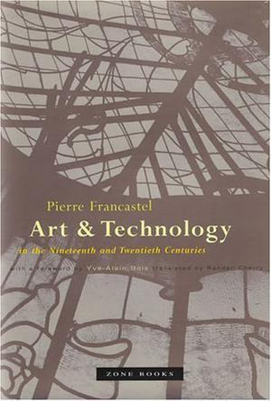 Art & technology in the nineteenth and twentieth centuries