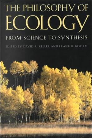The philosophy of ecology from science to synthesis