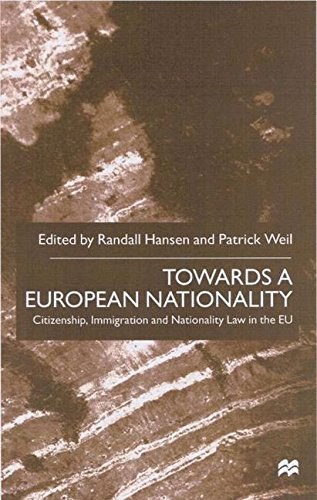 Towards a European nationality citizenship, immigration, and nationality law in the EU