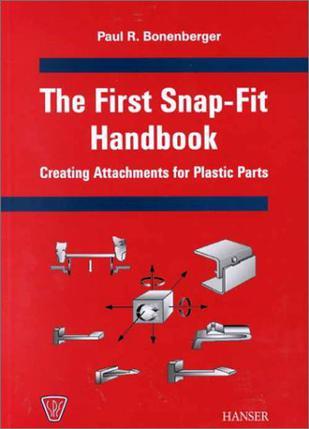 The first snap-fit handbook creating attachments for plastics parts