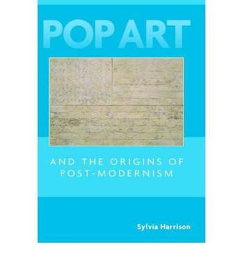 Pop art and the origins of post-modernism