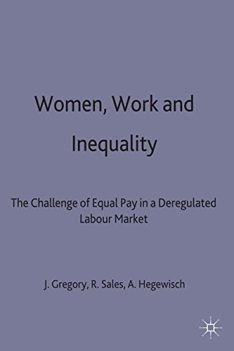 Women, work and inequality the challenge of equal pay in a deregulated labour market
