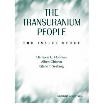 The transuranium people the inside story