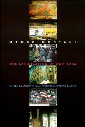 Mambo montage the Latinization of New York