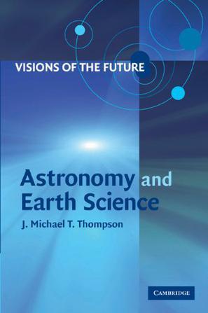 Visions of the future astronomy and Earth science