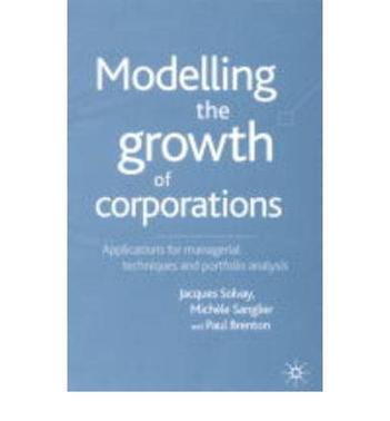 Modelling the growth of corporations applications for managerial techniques and portfolio analysis