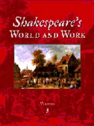 Shakespeare's world and work an encyclopedia for students