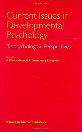 Current issues in developmental psychology biopsychological perspectives