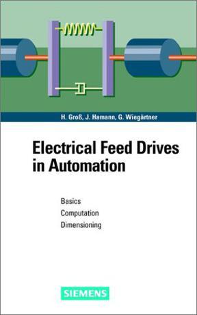 Electrical feed drives in automation basics, computation, dimensioning