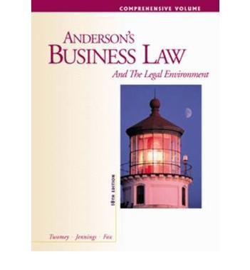 Anderson's business law and the legal environment