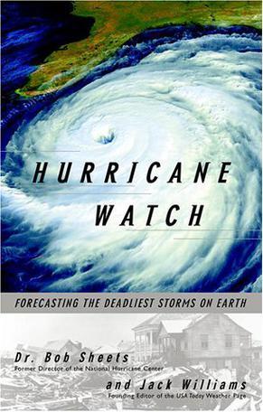 Hurricane watch forecasting the deadliest storms on earth