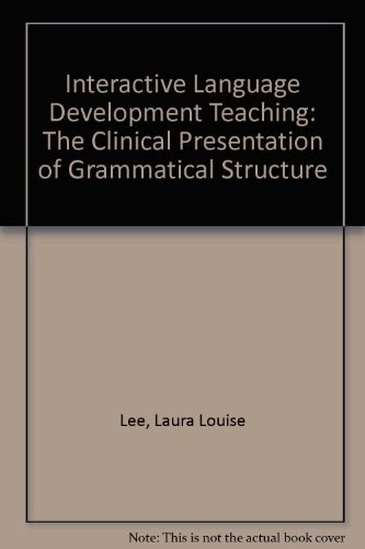 Interactive language development teaching the clinical presentation of grammatical structure