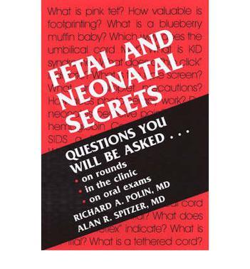 Fetal and neonatal secrets