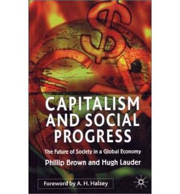 Capitalism and social progress the future of society in a global economy
