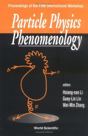 Particle physics phenomenology proceedings of the fifth international workshop, Chi-Pen, Taitung, Taiwain [sic], 8-11 November 2000