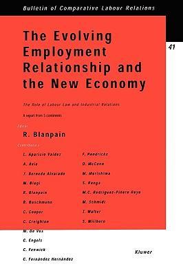 The evolving employment relationship and the new economy the role of labour law and industrial relations, a report from 5 continents