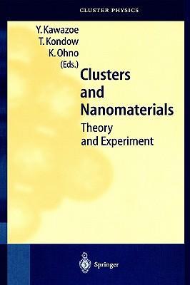 Clusters and nanomaterials theory and experiment