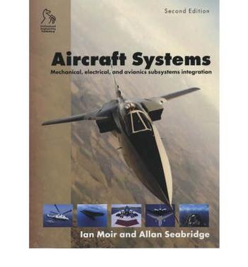 Aircraft systems mechanical, electrical, and avionics subsystems integration