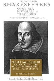 From playhouse to printing house drama and authorship in early modern England