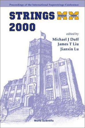 Strings proceedings of the 2000 International Superstrings Conference, University of Michigan, Ann Arbor, July 10-15, 2000