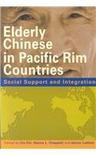 Elderly Chinese in Pacific Rim countries social support and integration