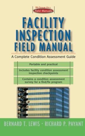 Facility inspection field manual a complete condition assessment guide