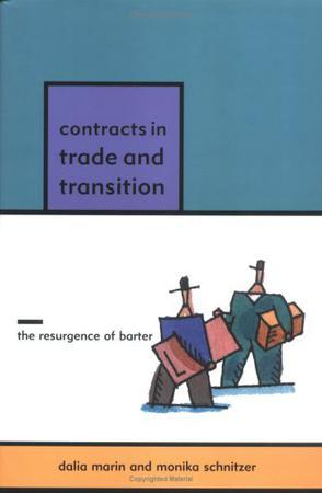 Contracts in trade and transition the resurgence of barter