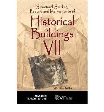 Structural studies, repairs and maintenance of historical buildings VII