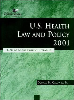 U.S. health law and policy, 2001 a guide to the current literature