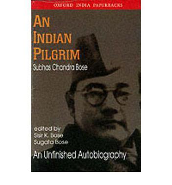 An Indian pilgrim : an unfinished autobiography