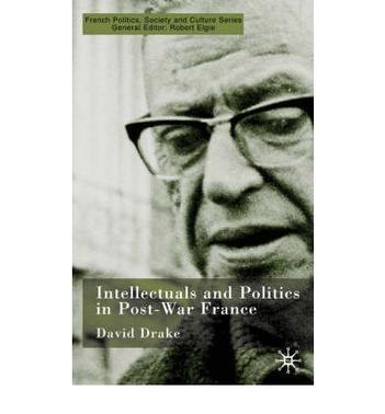 Intellectuals and politics in Post-War France