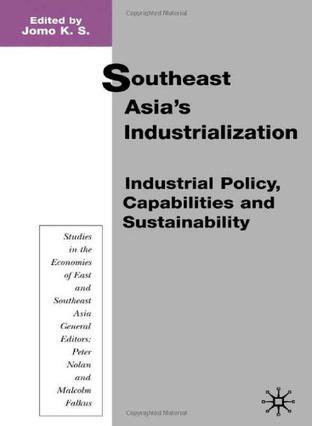 Southeast Asia's industrialization industrial policy, capabilities, and sustainability