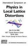 Physics in local lattice distortions fundamentals and novel concepts LLD2K, Ibaraki, Japan 23-26 July 2000