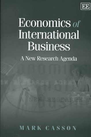 Economics of international business a new research agenda