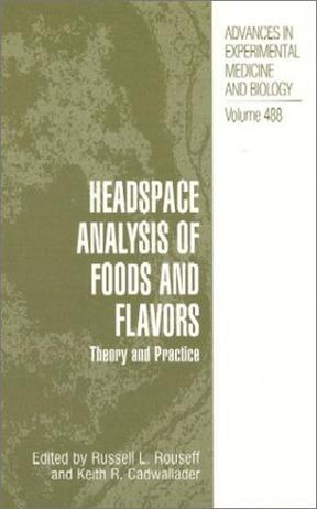 Headspace analysis of foods and flavors theory and practice